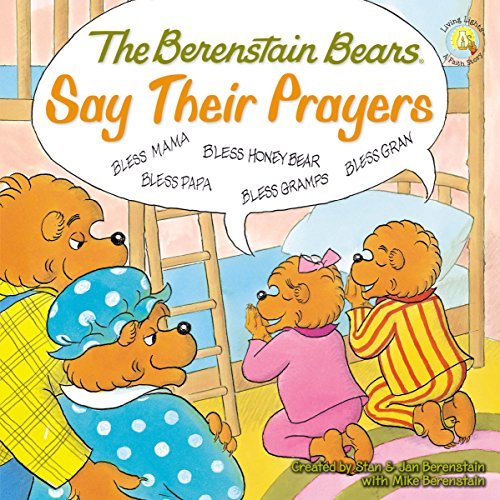 Stan Berenstain/The Berenstain Bears Say Their Prayers