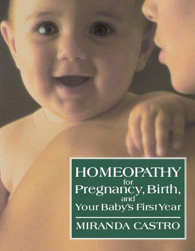 Miranda Castro/Homeopathy for Pregnancy, Birth, and Your Baby's F@Us