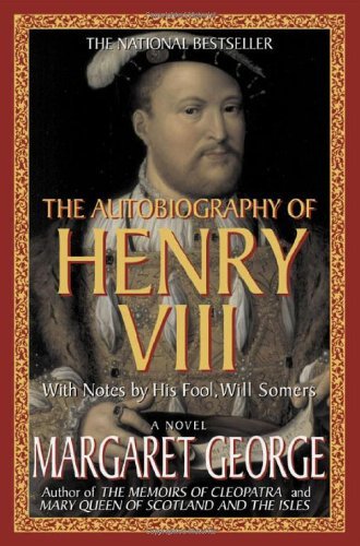 Margaret George/Autobiography of Henry VIII@0003 EDITION;