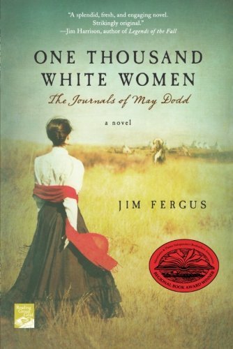 Jim Fergus/One Thousand White Women@The Journals of May Dodd@0003 EDITION;