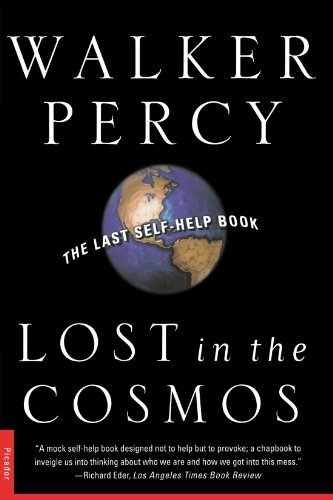 Walker Percy/Lost in the Cosmos@ The Last Self-Help Book