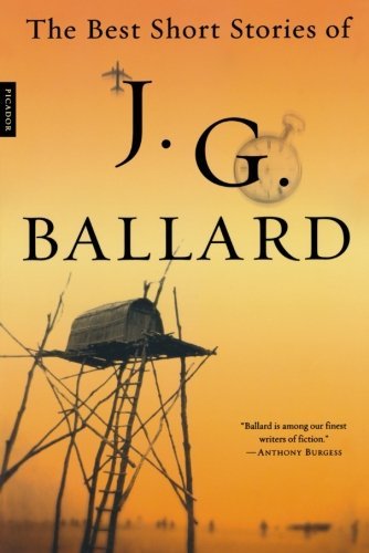 J. G. Ballard/The Best Short Stories of J. G. Ballard