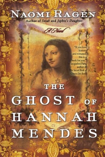 Naomi Ragen/The Ghost of Hannah Mendes