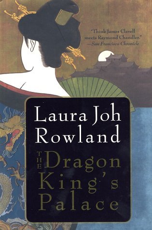 Laura Joh Rowland/Dragon King's Palace
