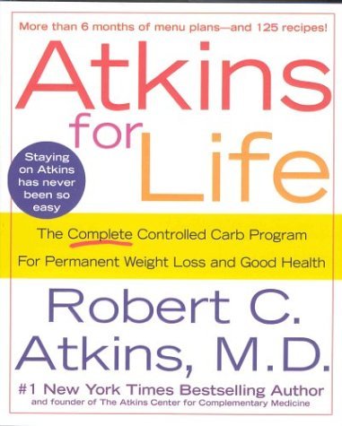 Robert C. Atkins/Atkins For Life@Complete Controlled Carb Program For Permanen