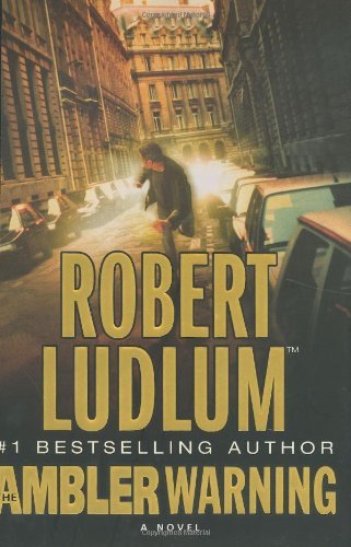 Robert Ludlum/Ambler Warning