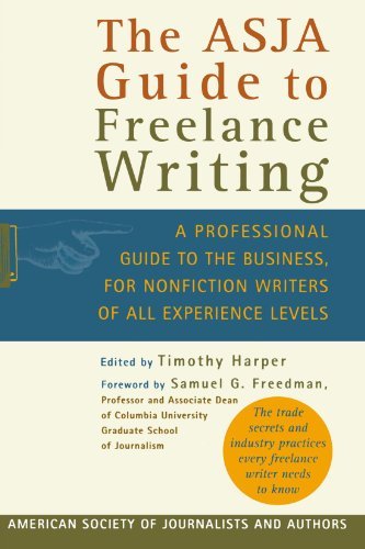 Timothy Harper/The Asja Guide to Freelance Writing@ A Professional Guide to the Business, for Nonfict