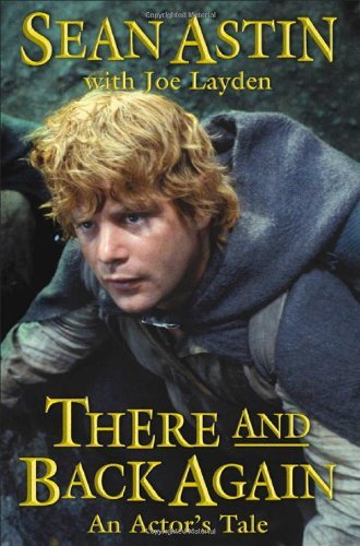 Sean Astin/There And Back Again: An Actor's Tale