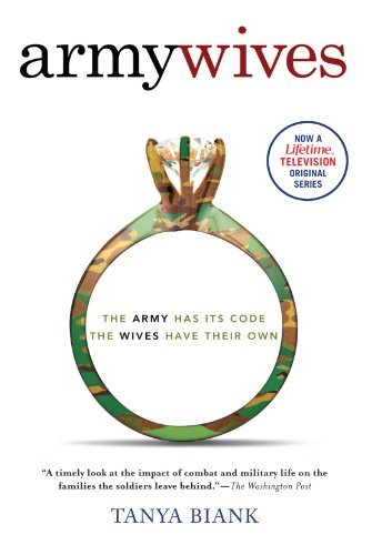 Tanya Biank/Army Wives@ The Unwritten Code of Military Marriage