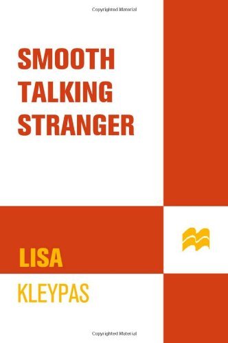 Lisa Kleypas/Smooth Talking Stranger