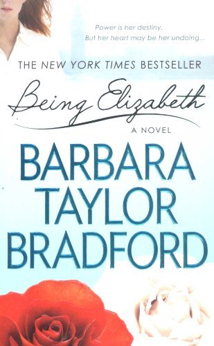 Barbara Taylor Bradford/Being Elizabeth