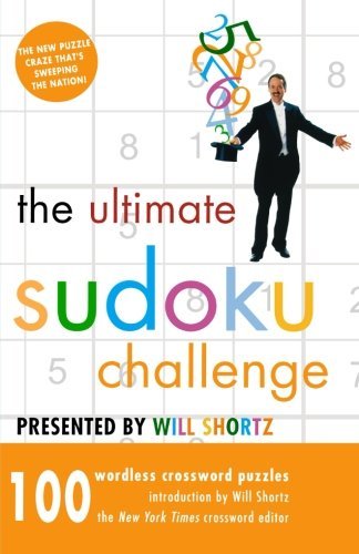 Will Shortz/Ultimate Sudoku Challenge,The@100 Wordless Crossword Puzzles