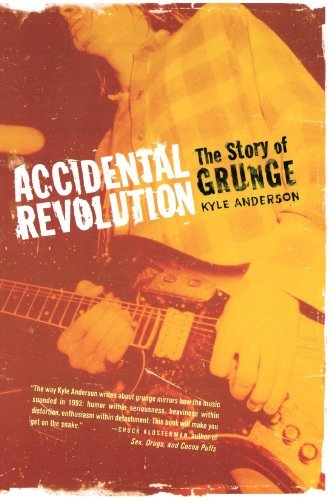 Kyle Anderson/Accidental Revolution@ The Story of Grunge