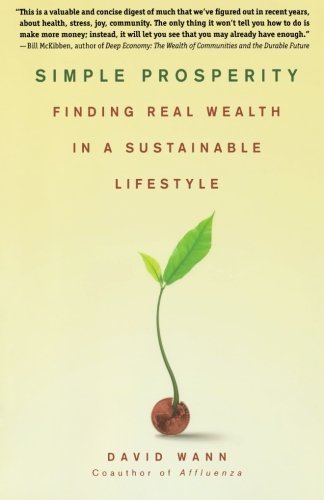 David Wann/Simple Prosperity@ Finding Real Wealth in a Sustainable Lifestyle