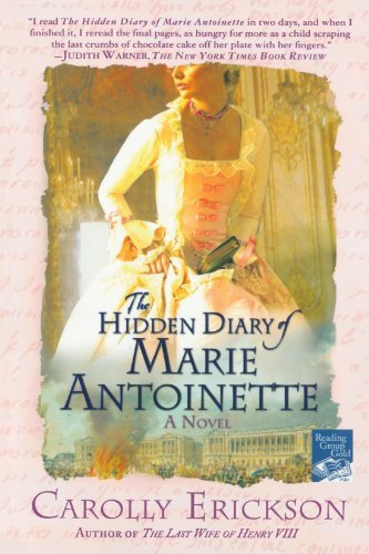 Carolly Erickson/The Hidden Diary of Marie Antoinette