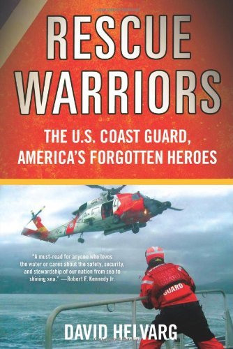 David Helvarg/Rescue Warriors@The U.S. Coast Guard,America's Forgotten Heroes