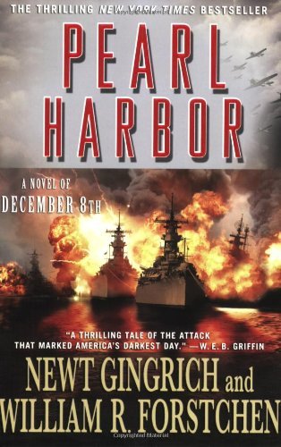 Newt Gingrich/Pearl Harbor@ A Novel of December 8th