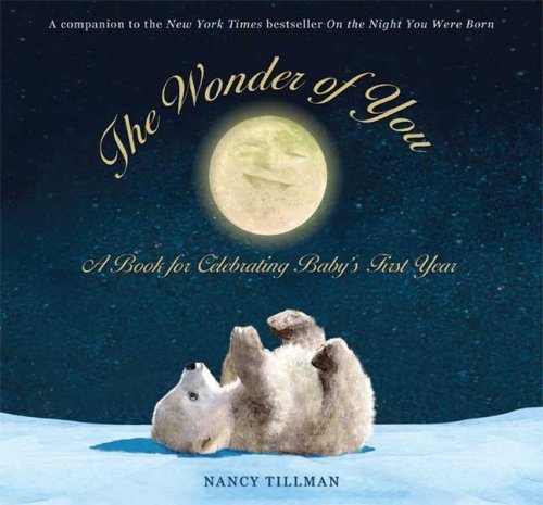 Nancy Tillman/The Wonder of You@ A Book for Celebrating Baby's First Year [With Gr