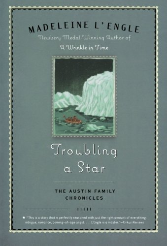 Madeleine L'Engle/Troubling a Star@ The Austin Family Chronicles, Book 5