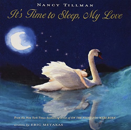 Nancy Tillman/It's Time to Sleep, My Love