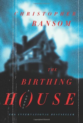 Christopher Ransom/Birthing House,The