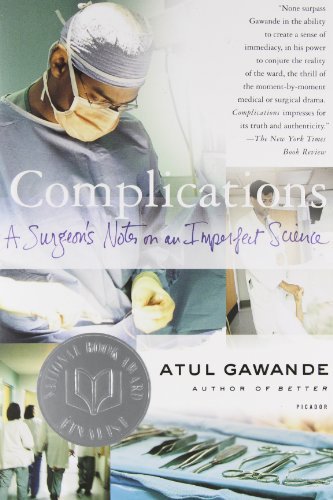 Atul Gawande/Complications@ A Surgeon's Notes on an Imperfect Science