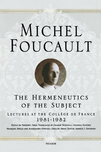 Michel Foucault The Hermeneutics Of The Subject Lectures At The Coll?ge De France 1981 1982 