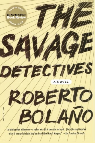 Roberto Bola?o/The Savage Detectives
