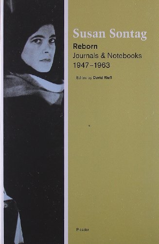 Susan Sontag/Reborn@ Journals and Notebooks, 1947-1963
