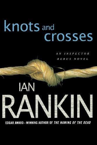 Ian Rankin/Knots and Crosses@ An Inspector Rebus Novel