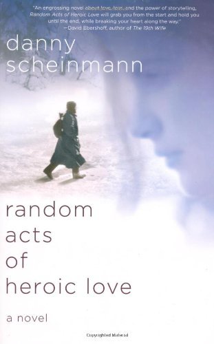 Danny Scheinmann/Random Acts Of Heroic Love