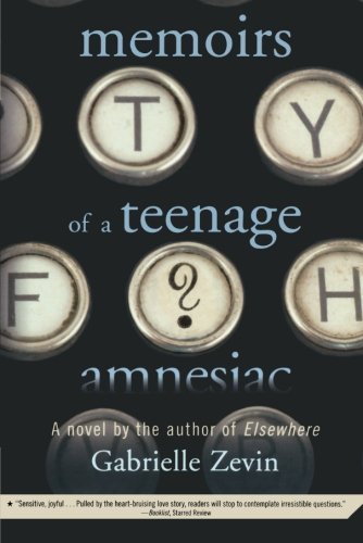 Gabrielle Zevin/Memoirs of a Teenage Amnesiac@1 Reprint