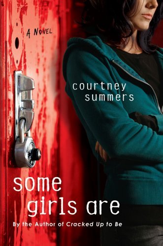 Courtney Summers/Some Girls Are