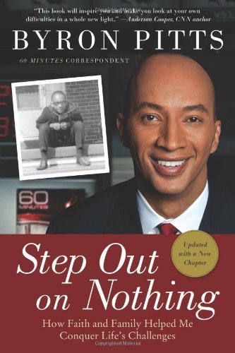 Byron Pitts/Step Out On Nothing@How Faith And Family Helped Me Conquer Life's Cha