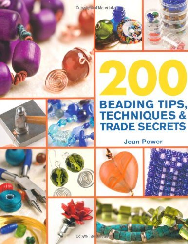 Jean Power/200 Beading Tips, Techniques & Trade Secrets