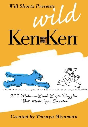 Will Shortz/Will Shortz Presents Wild KenKen@ 200 Medium-Level Logic Puzzles That Make You Smar