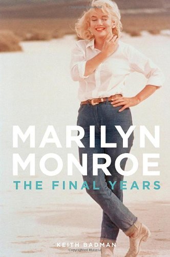 Keith Badman/Marilyn Monroe@ The Final Years