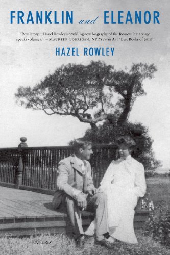 Hazel Rowley/Franklin and Eleanor@ An Extraordinary Marriage