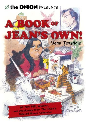 Jean Teasdale/The Onion Presents a Book of Jean's Own!@ All New Wit, Wisdom, and Wackiness from the Onion