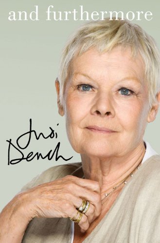 Judi Dench/And Furthermore