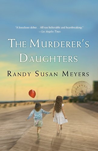 Randy Susan Meyers/The Murderer's Daughters
