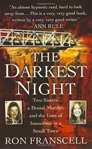Ron Franscell/The Darkest Night@ Two Sisters, a Brutal Murder, and the Loss of Inn