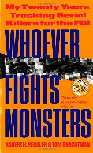Ressler,Robert K./ Shachtman,Tom/Whoever Fights Monsters@Reissue