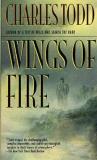 Charles Todd Wings Of Fire An Inspector Ian Rutledge Mystery 