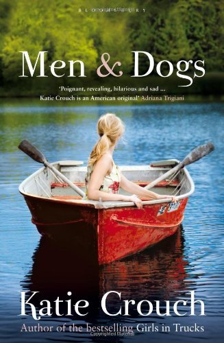 Katie Crouch/Men And Dogs