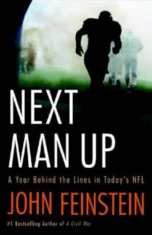 John Feinstein/Next Man Up@A Year Behind The Lines In Today's NFL