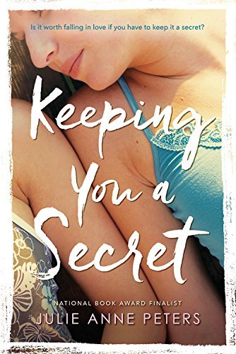 Julie Anne Peters/Keeping You a Secret