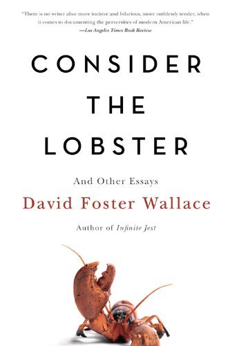 David Foster Wallace/Consider the Lobster and Other Essays