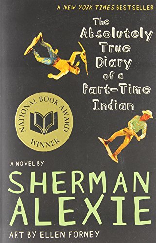 Alexie,Sherman/ Forney,Ellen (ILT)/The Absolutely True Diary of a Part-Time Indian@Reprint
