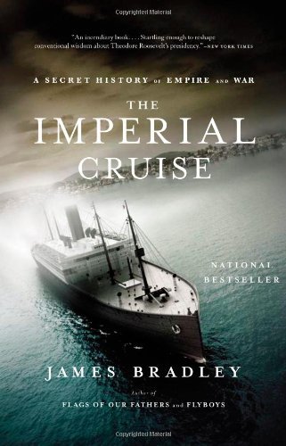 James Bradley/Imperial Cruise,The@A Secret History Of Empire And War